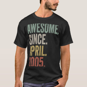 Awesome Since April 2005 18th Birthday 18 Years O T-Shirt