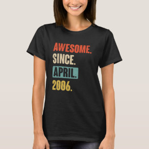 Awesome Since April 2006 Birthday 17th Decoration T-Shirt