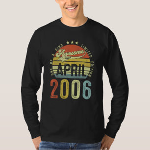 Awesome Since April 2006 Vintage 16th Birthday For T-Shirt