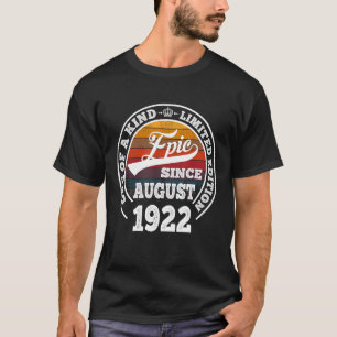 Awesome Since August 1922 100th Birthday  100 Year T-Shirt