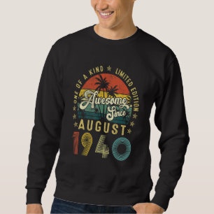 Awesome Since August 1940 Vintage 82nd Birthday Me Sweatshirt