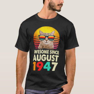 Awesome Since August 1947 76th Birthday Cat T-Shirt