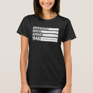 Awesome Since August 1948 75 Years Old 75th Birth T-Shirt