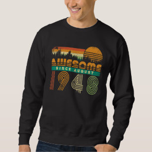 Awesome Since August 1948 Grandparents Birthday I Sweatshirt