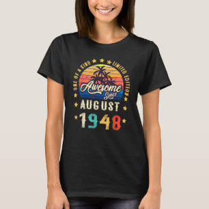 Awesome Since August 1948 One Of A Kind  1 T-Shirt