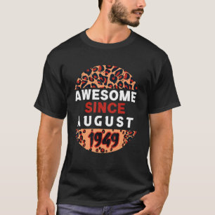 Awesome Since August 1949 Leopard 1949 August Birt T-Shirt