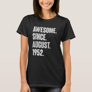 Awesome Since August 1952 70 Year Old 70th Birthda T-Shirt