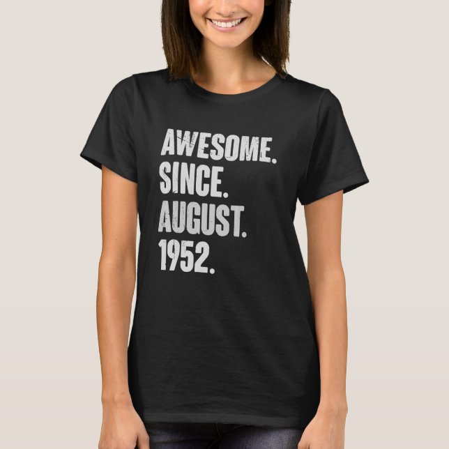 Awesome Since August 1952 70 Year Old 70th Birthda T-Shirt (Front)