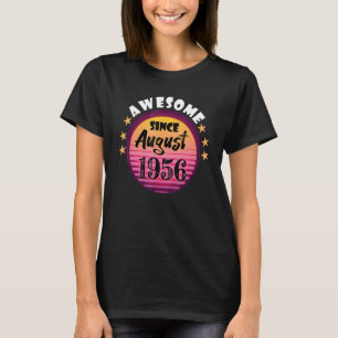 Awesome Since August 1956 Birthday 1956 August Vin T-Shirt