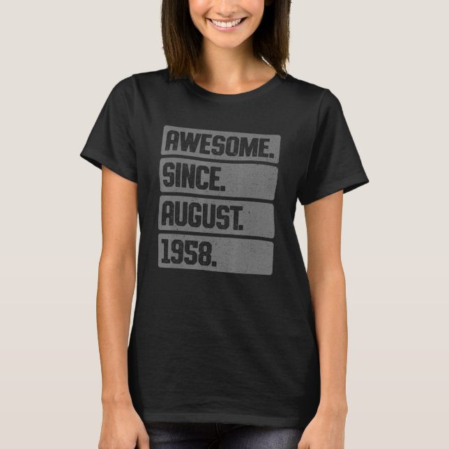 Awesome Since August 1958 65 Years Old 65th Birthd T-Shirt (Front)