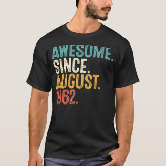 Awesome Since August 1962 60th Bday  60 Years Old  T-Shirt