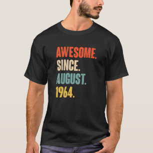 Awesome Since August 1964 58 Year Old 58th Birthd T-Shirt