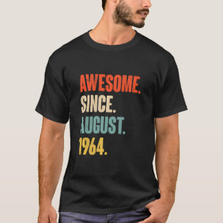 Awesome Since August 1964  58 Year Old 58th Birthd T-Shirt