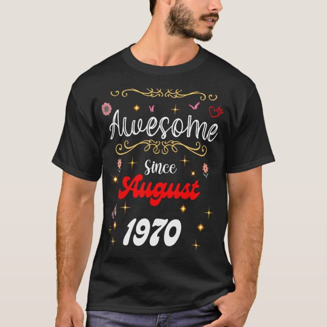 Awesome Since August 1970 birthday Flowers & Butte T-Shirt (Front)