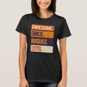 Awesome Since August 1970 Retro 53 Years Old 53rd  T-Shirt