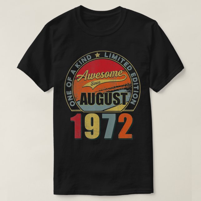 Awesome Since August 1972 50 Years Old 50th Birthd T-Shirt (Design Front)