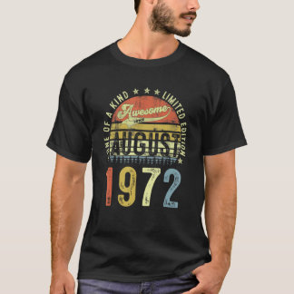Awesome Since August 1972 50 Years Old 50th Birthd T-Shirt