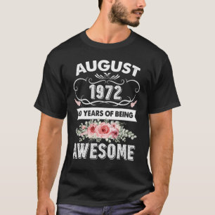 Awesome Since August 1972 50th Birthday 50 Years T-Shirt