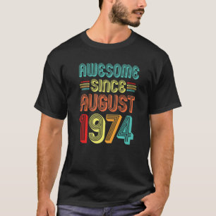 Awesome Since August 1974 48th Birthday Vintage 48 T-Shirt