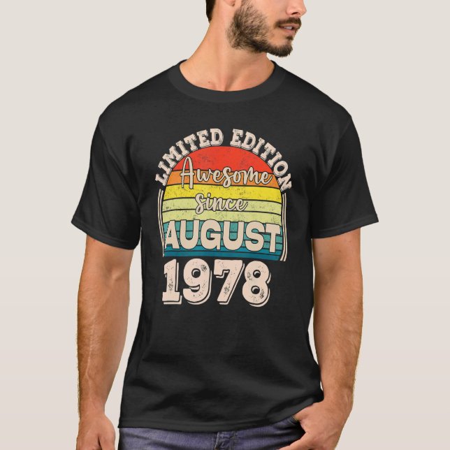Awesome Since August 1978 Born in August Dad Mom B T-Shirt (Front)
