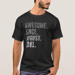 Awesome Since August 1981 41st Birthday Vintage 19 T-Shirt