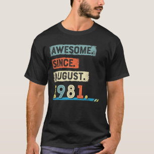 Awesome Since August 1981 Birthday Men T-Shirt