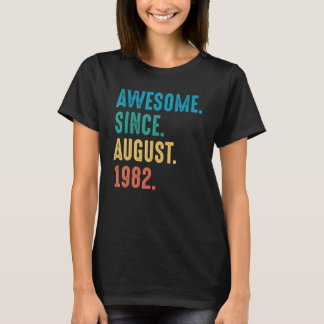 Awesome Since August 1982 Birthday T-Shirt