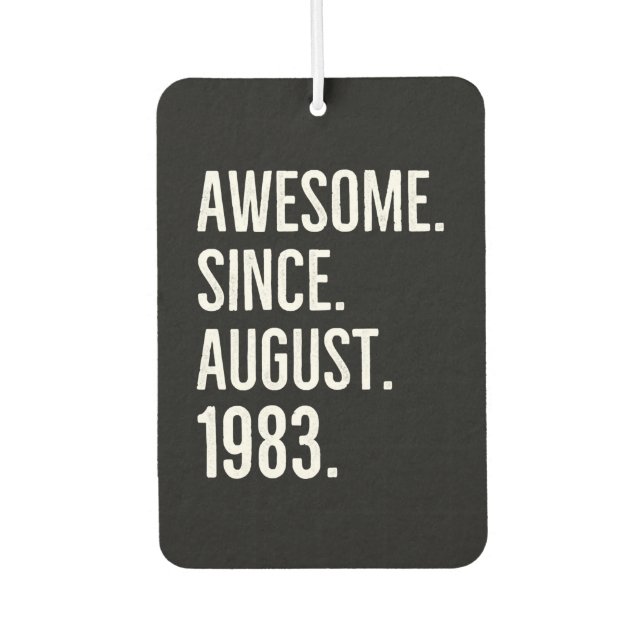Awesome Since August 1983 Car Air Freshener (Front)