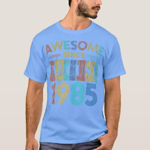 Awesome Since August 1985 35th Birthday 35 Year Ol T-Shirt