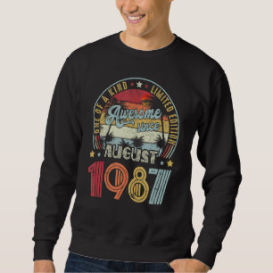 Awesome Since August 1987 One Of A Kind Sweatshirt