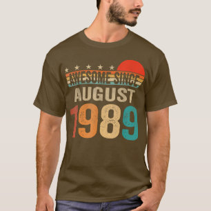 Awesome Since August 1989 33 Years Old 33rd Birthd T-Shirt
