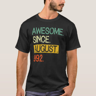 Awesome Since August 1992 30th Birthday 30 Year Ol T-Shirt