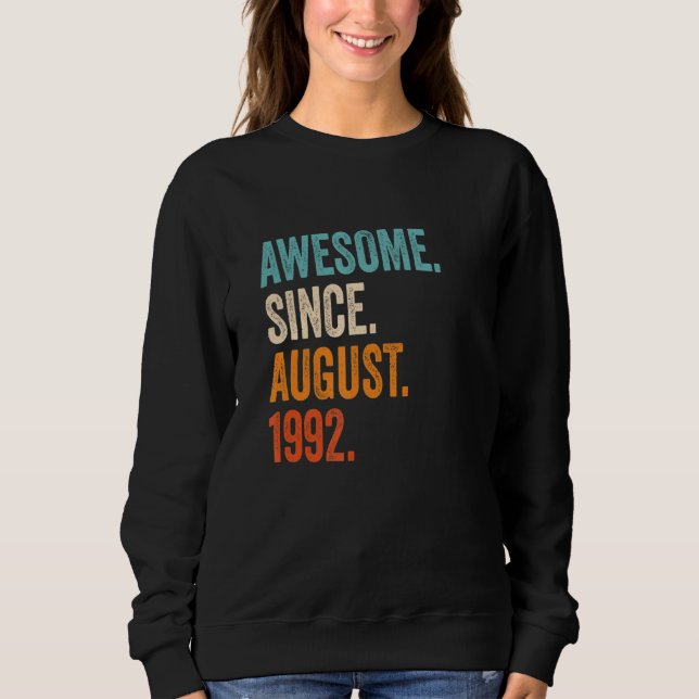 Awesome Since August 1992 30th Birthday Sweatshirt (Front)