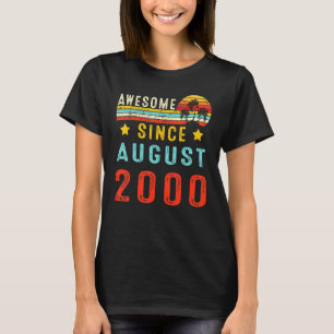 Awesome Since August 2000 22nd Birthday 22 Years O T-Shirt