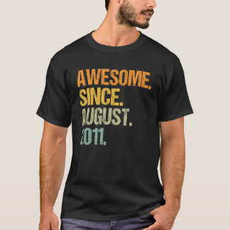Awesome Since August 2011 11 Years Old Boys Girls  T-Shirt