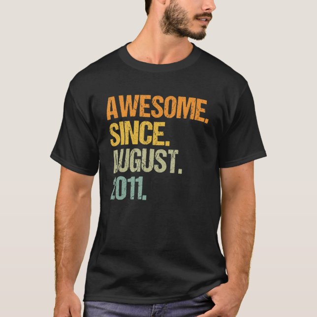 Awesome Since August 2011 11 Years Old Boys Girls  T-Shirt (Front)