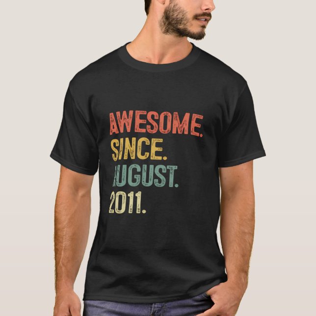 Awesome Since August 2011 12Th Birthday Gifts For  T-Shirt (Front)