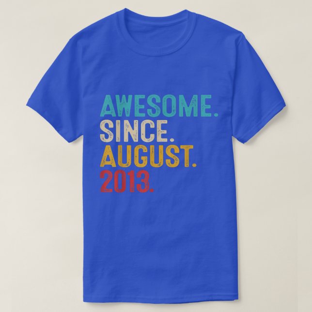 Awesome Since August 2013 9th Birthday Gift 9 Year T-Shirt (Design Front)