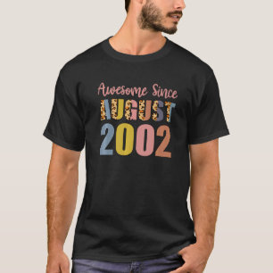 Awesome Since August Born In 2002 20 Years Old 20t T-Shirt