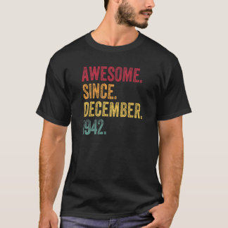 Awesome Since December 1942 80th Birthday 80 Years T-Shirt