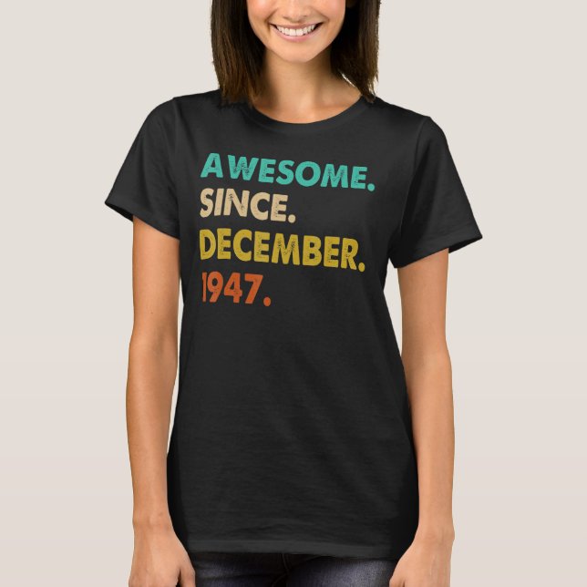 Awesome Since December 1947 T-Shirt (Front)