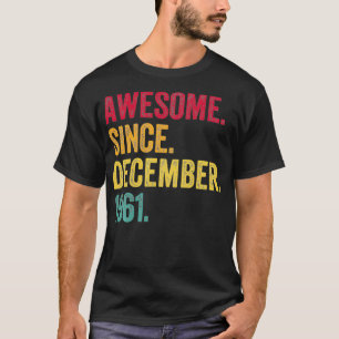 Awesome Since December 1961 61st Birthday Gift Ret T-Shirt