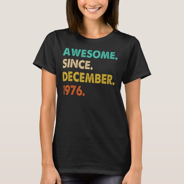 Awesome Since December 1976 T-Shirt (Front)