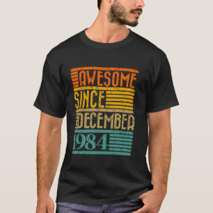 Awesome Since December 1984 40 Years Old 40th Birt T-Shirt