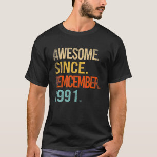 Awesome Since December 1991 30Th Birthday 30 Year T-Shirt