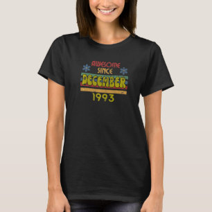 Awesome Since December 1993 Year Old Birthday Retr T-Shirt