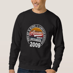 Awesome Since December 2009 13th Birthday  13 Year Sweatshirt