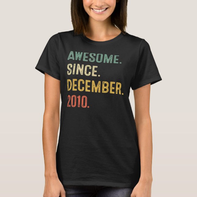 Awesome Since December 2010 12th Birthday  12 Year T-Shirt (Front)