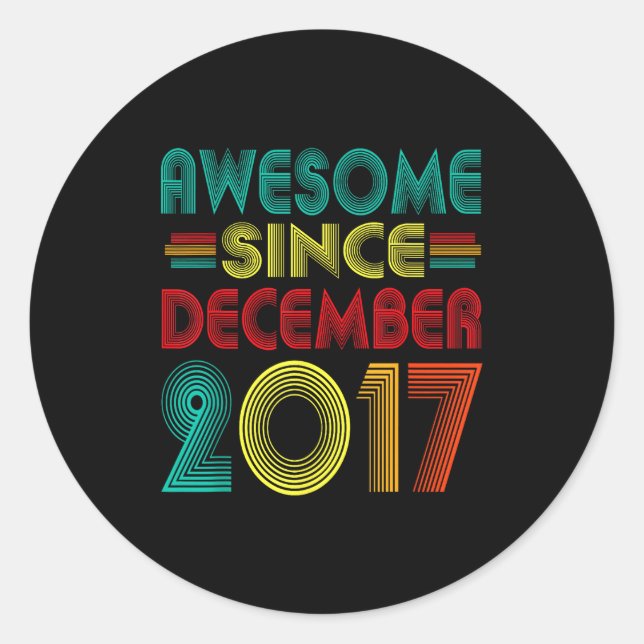 Awesome Since December 2017 Years 8th Bday Funny V Classic Round Sticker (Front)