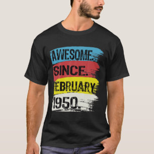 Awesome Since February 1950 Pisces Aquarius 72Nd B T-Shirt